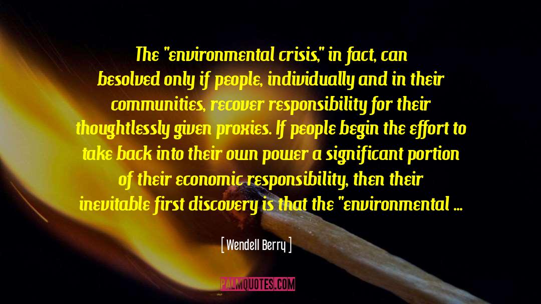 Environmental Crisis quotes by Wendell Berry