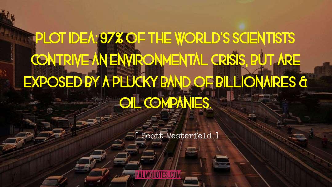 Environmental Crisis quotes by Scott Westerfeld