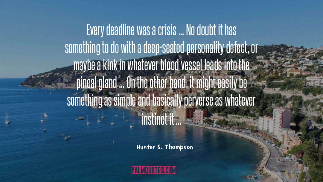 Environmental Crisis quotes by Hunter S. Thompson