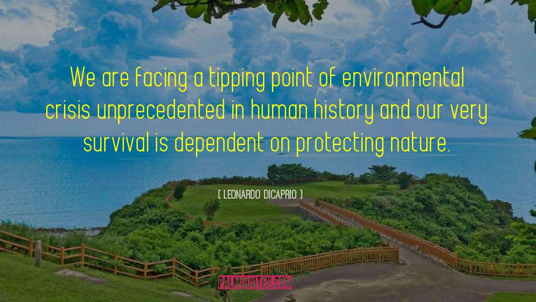 Environmental Crisis quotes by Leonardo DiCaprio