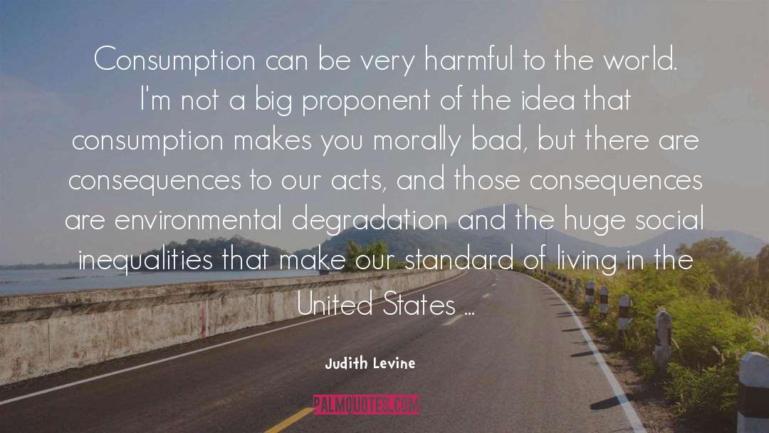 Environmental Degradation quotes by Judith Levine