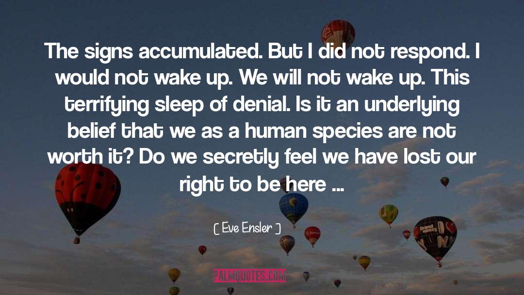 Environmental Degradation quotes by Eve Ensler