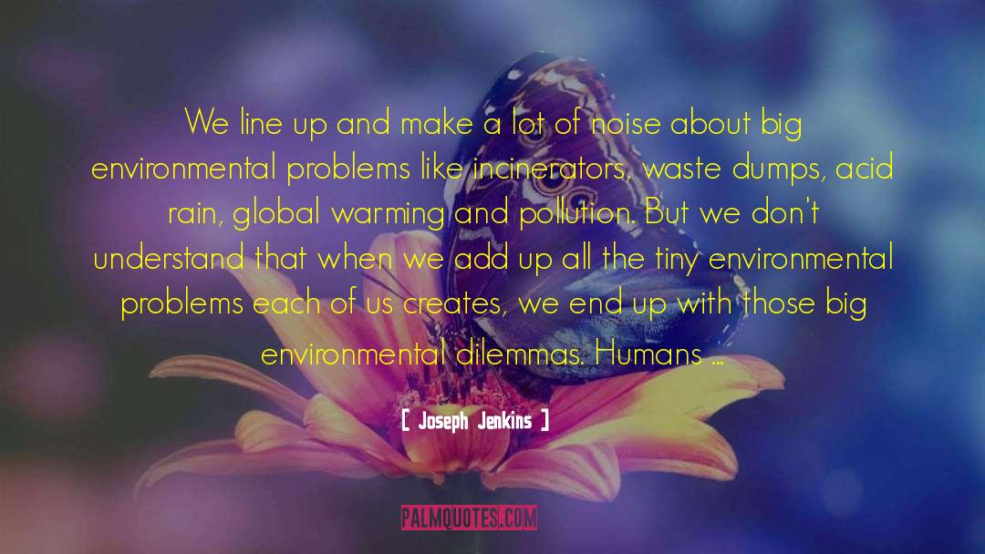 Environmental Holocaust quotes by Joseph Jenkins