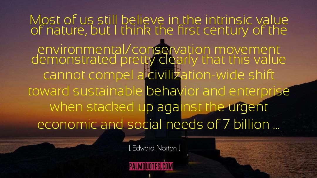 Environmental Impacy quotes by Edward Norton
