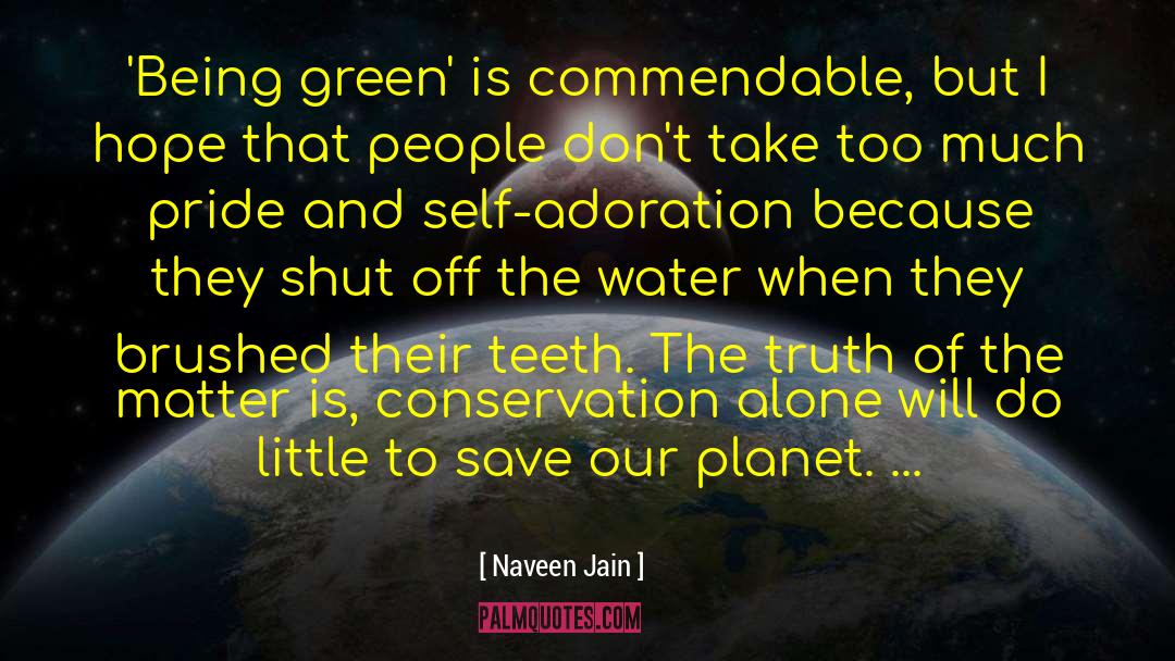 Environmental Impacy quotes by Naveen Jain