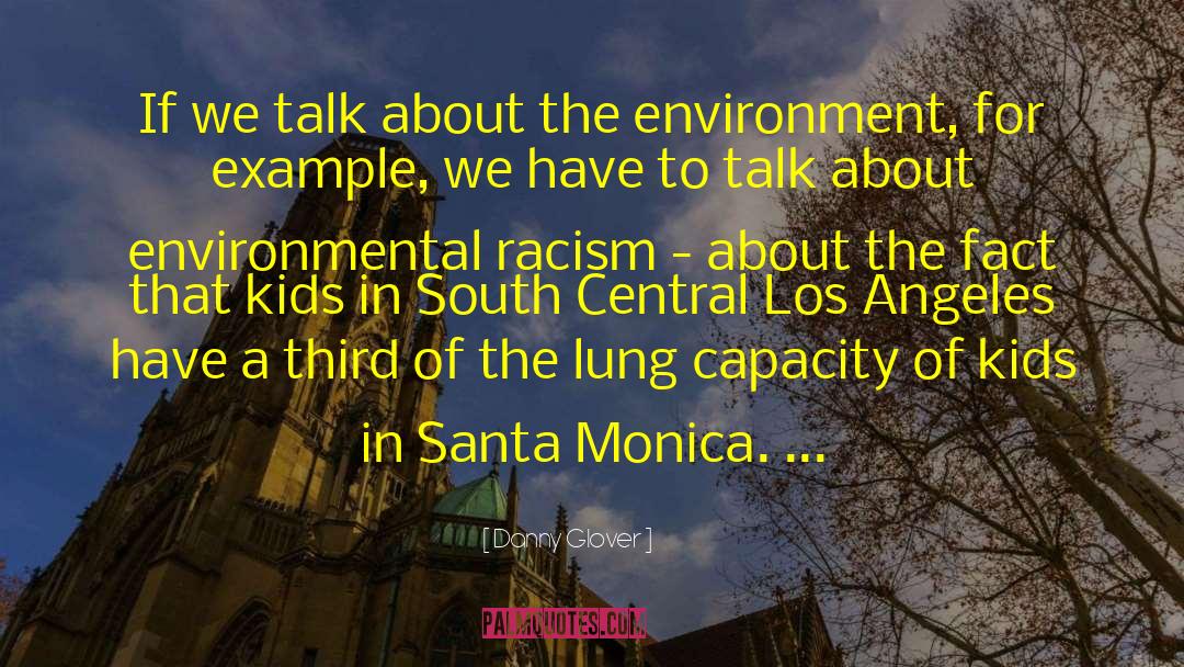 Environmental Impacy quotes by Danny Glover