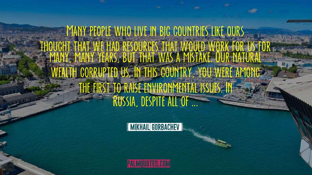 Environmental Issues quotes by Mikhail Gorbachev
