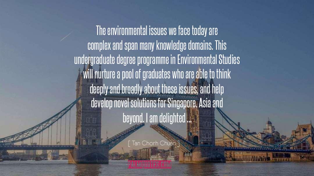 Environmental Issues quotes by Tan Chorh Chuan