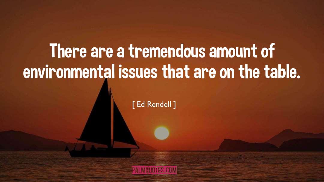 Environmental Issues quotes by Ed Rendell