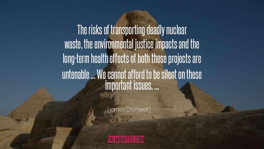 Environmental Justice quotes by James Cromwell