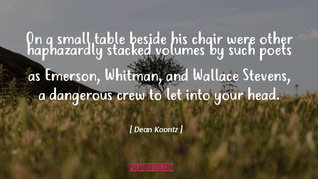 Environmental Poetry quotes by Dean Koontz