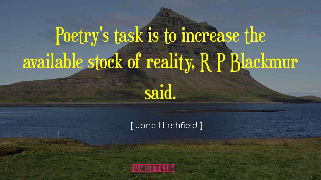 Environmental Poetry quotes by Jane Hirshfield