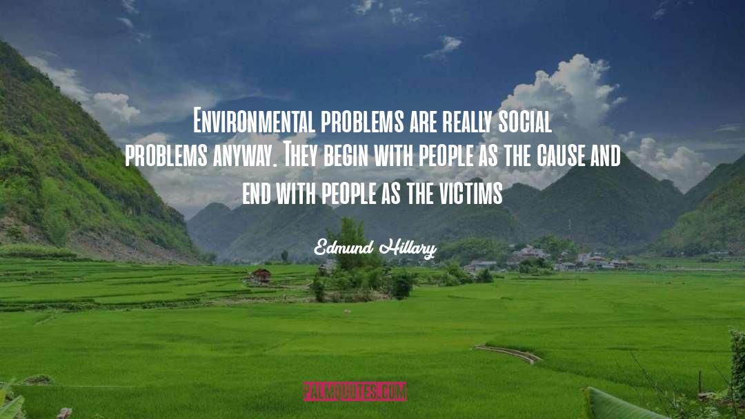 Environmental Problems quotes by Edmund Hillary