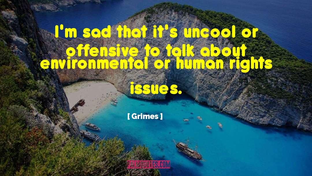 Environmental Problems quotes by Grimes