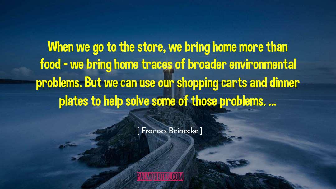 Environmental Problems quotes by Frances Beinecke