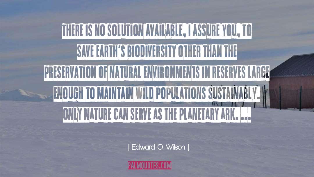 Environmental Protection quotes by Edward O. Wilson