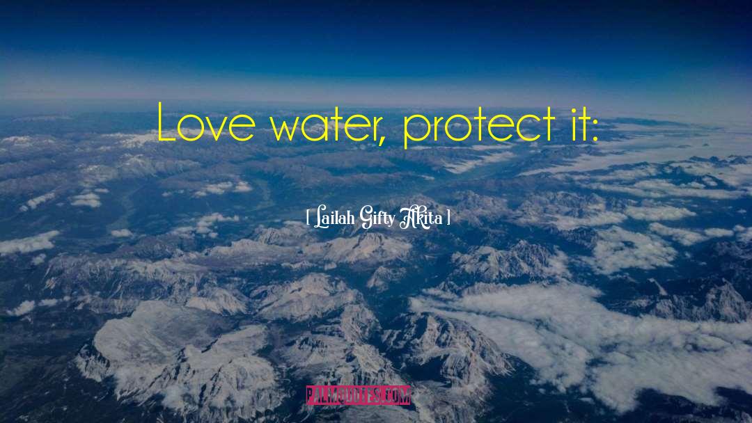 Environmental Protection quotes by Lailah Gifty Akita