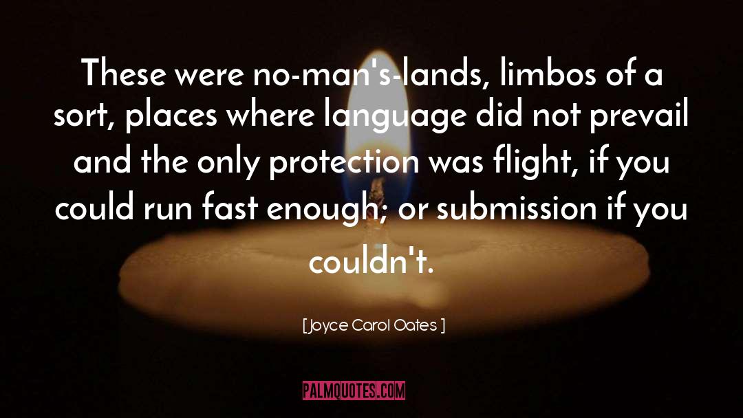 Environmental Protection quotes by Joyce Carol Oates
