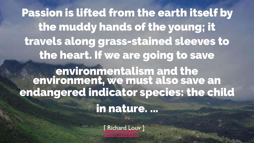 Environmental Protection quotes by Richard Louv