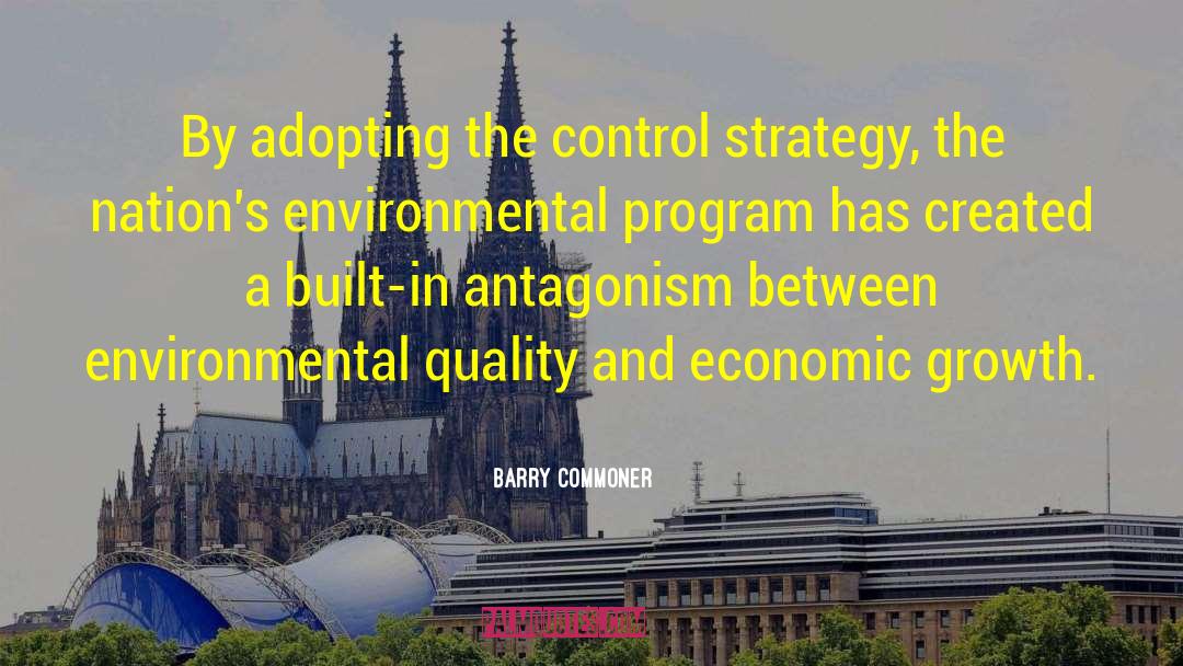 Environmental Quality quotes by Barry Commoner