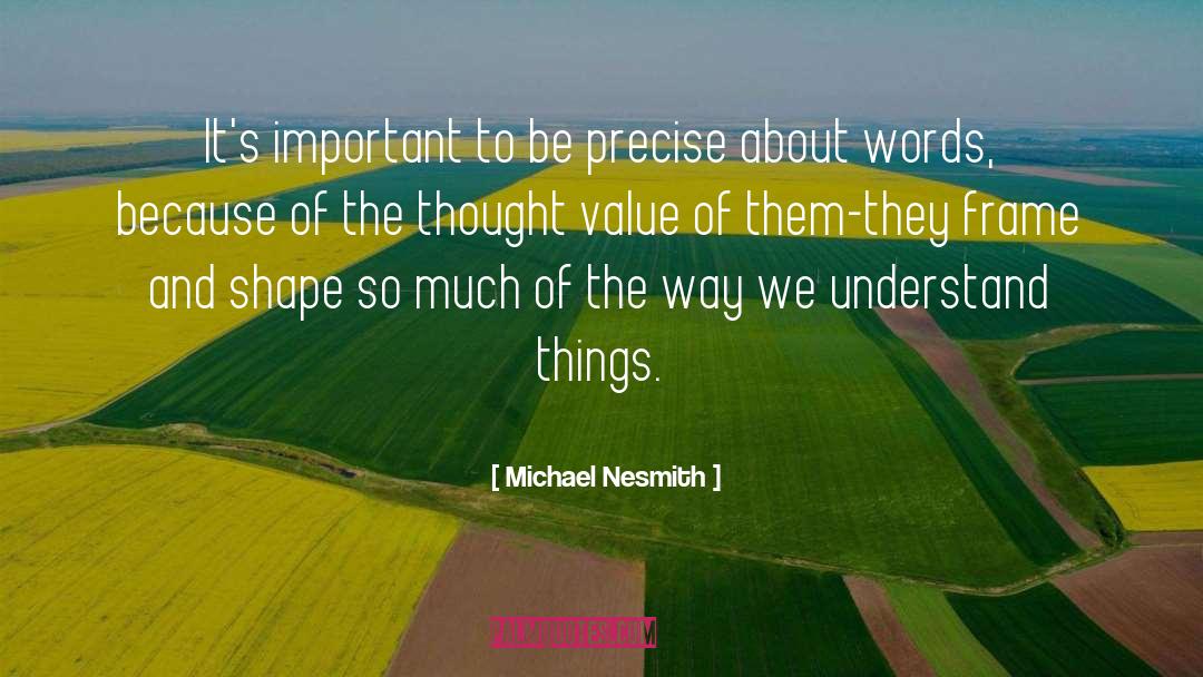 Environmental Values quotes by Michael Nesmith