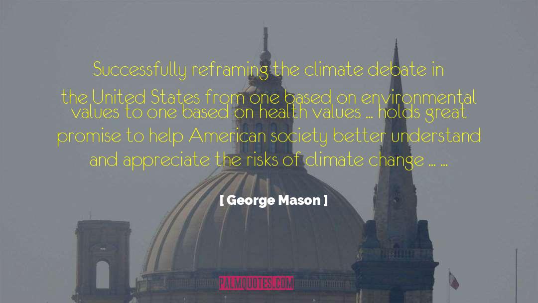 Environmental Values quotes by George Mason