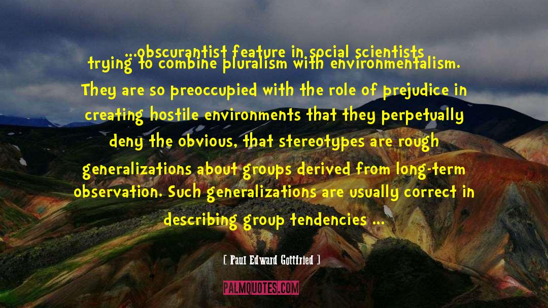 Environmentalism quotes by Paul Edward Gottfried