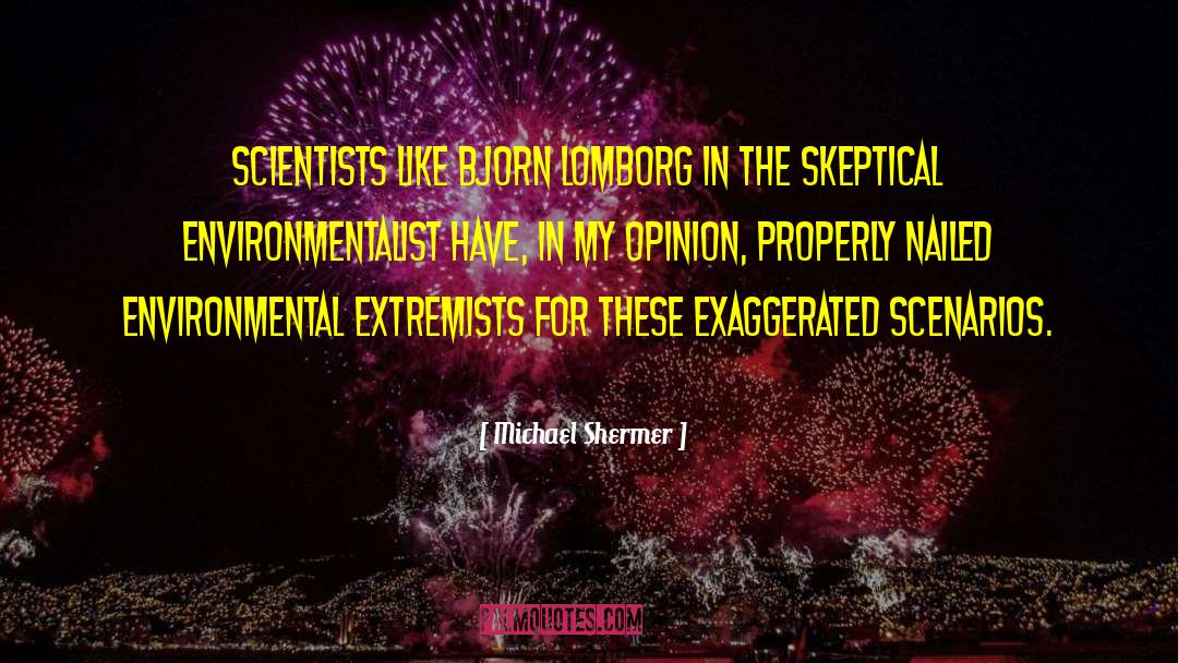 Environmentalist quotes by Michael Shermer