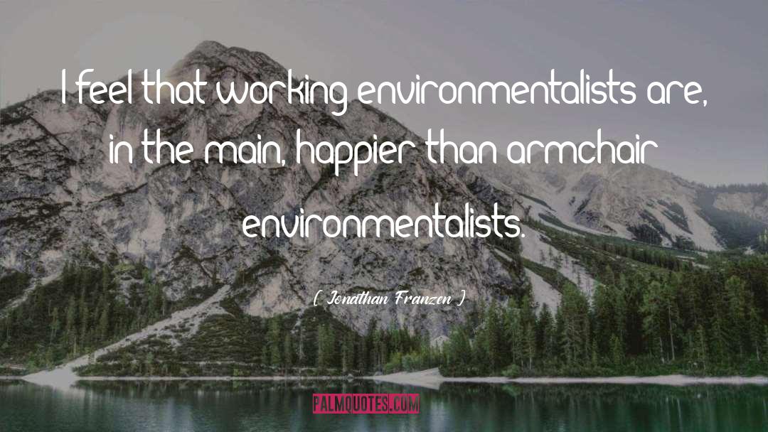 Environmentalist quotes by Jonathan Franzen