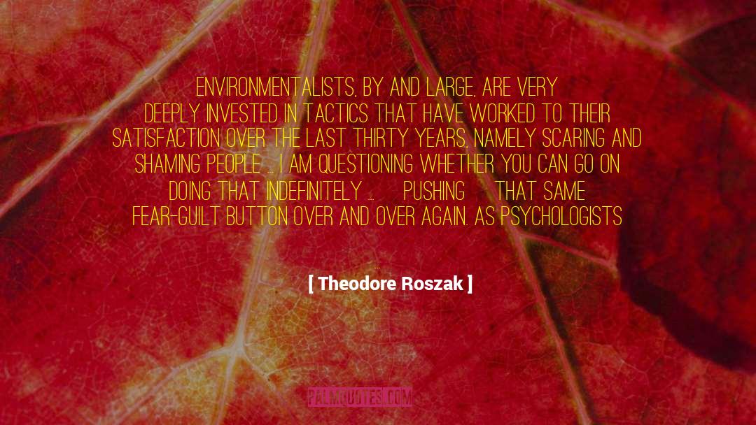 Environmentalists quotes by Theodore Roszak