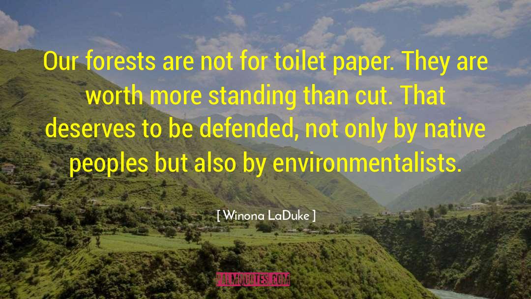 Environmentalists quotes by Winona LaDuke