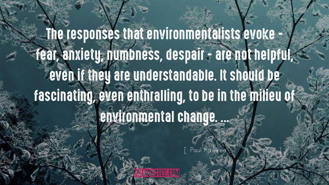 Environmentalists quotes by Paul Hawken