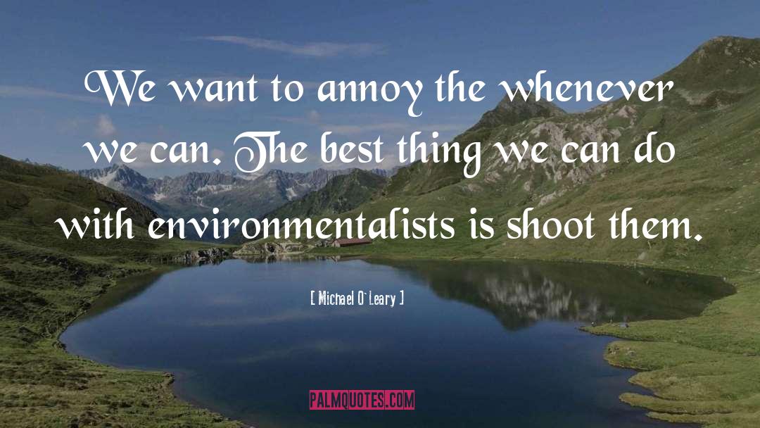 Environmentalists quotes by Michael O'Leary