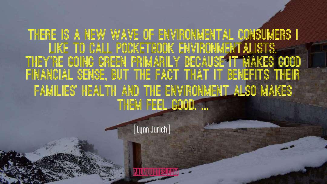 Environmentalists quotes by Lynn Jurich