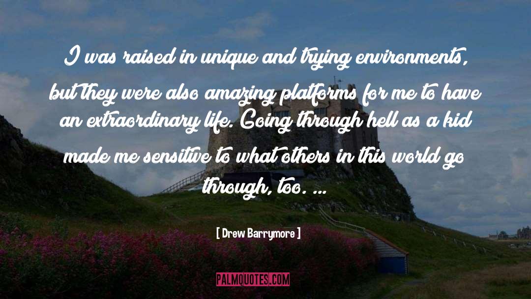 Environments quotes by Drew Barrymore