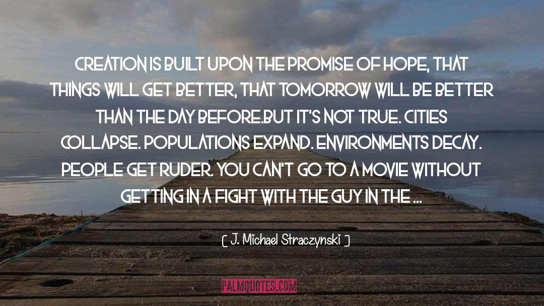 Environments quotes by J. Michael Straczynski