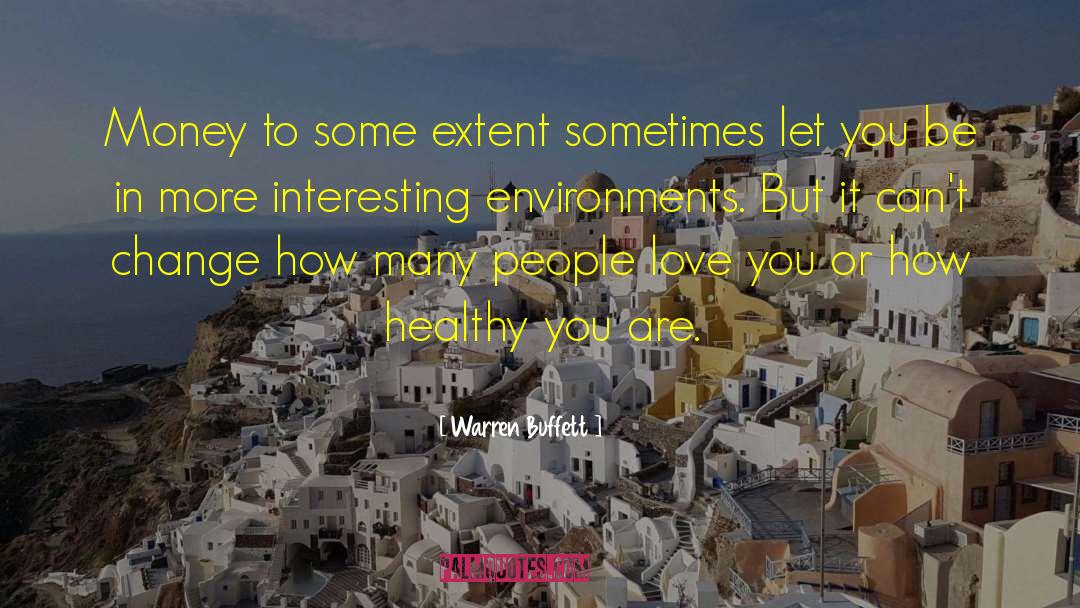 Environments quotes by Warren Buffett