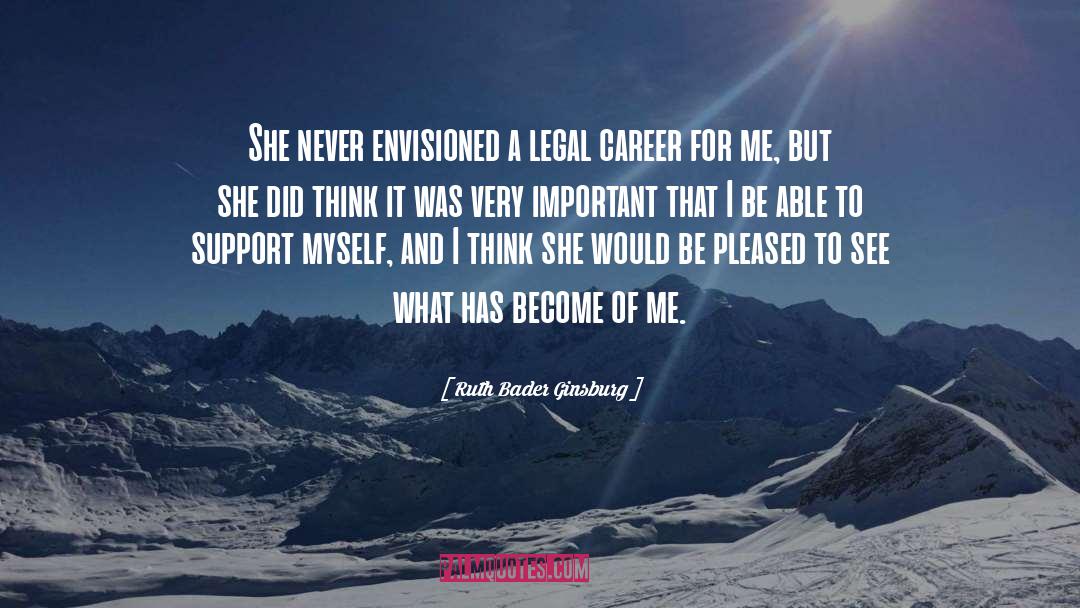 Envisioned quotes by Ruth Bader Ginsburg