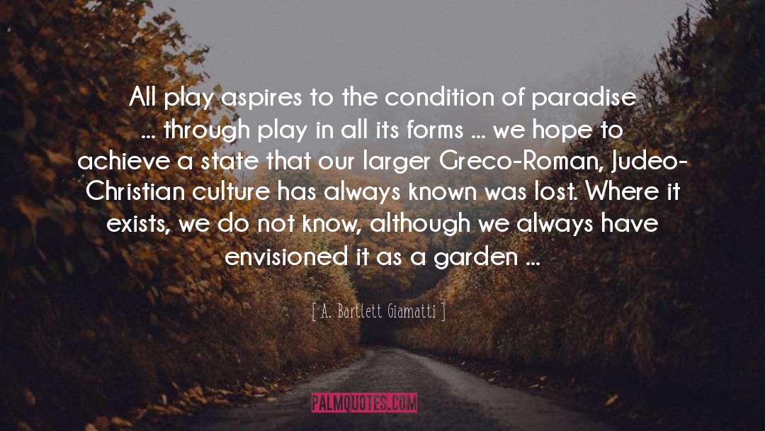 Envisioned quotes by A. Bartlett Giamatti