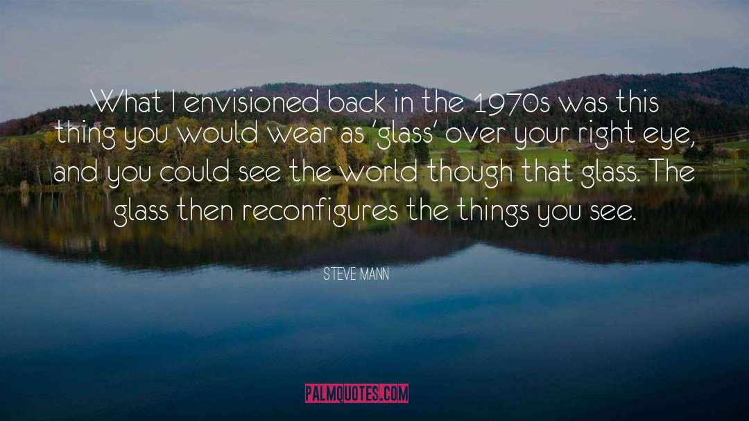 Envisioned quotes by Steve Mann