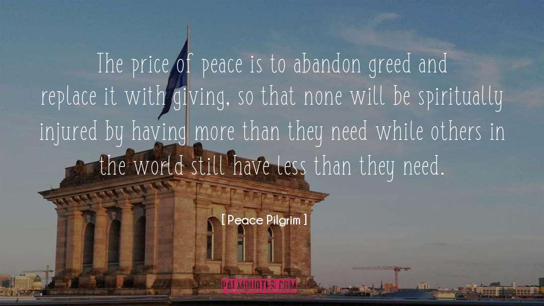 Envy And Greed quotes by Peace Pilgrim