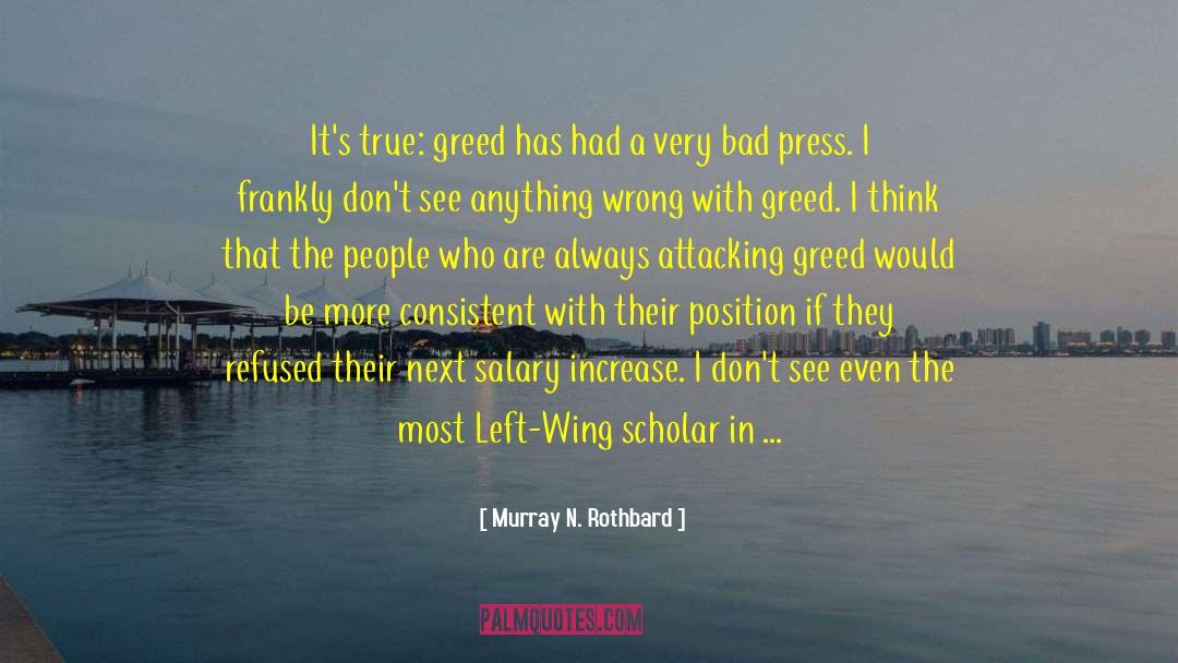 Envy And Greed quotes by Murray N. Rothbard