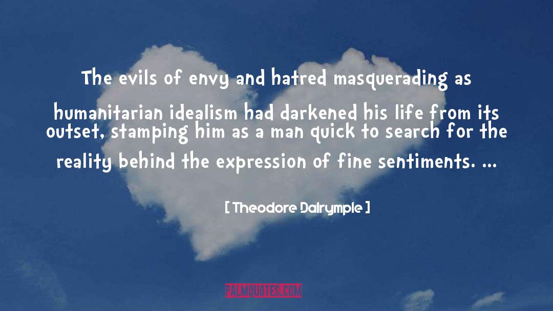 Envy And Greed quotes by Theodore Dalrymple