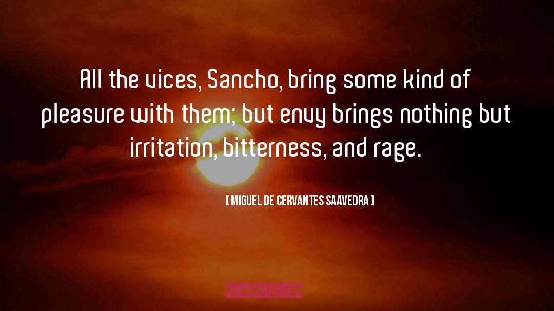 Envy And Spite quotes by Miguel De Cervantes Saavedra