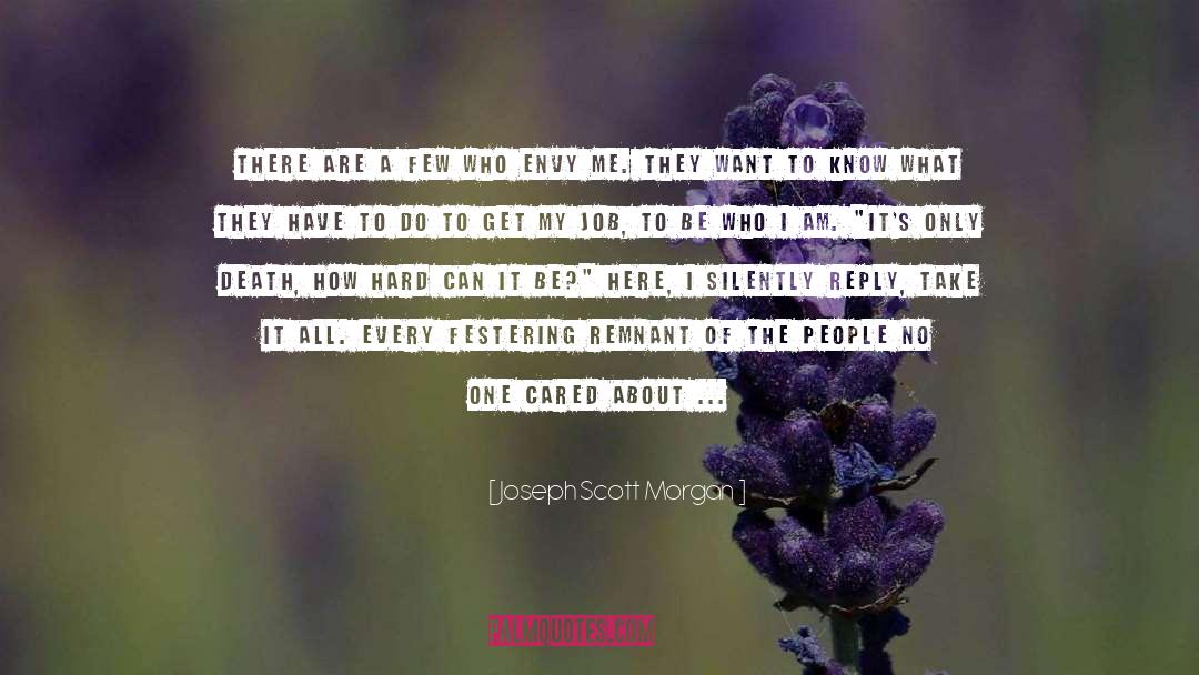 Envy Me quotes by Joseph Scott Morgan