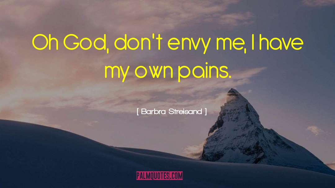 Envy Me quotes by Barbra Streisand