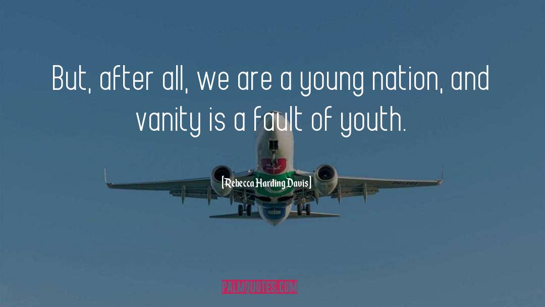 Envy Of Youth quotes by Rebecca Harding Davis