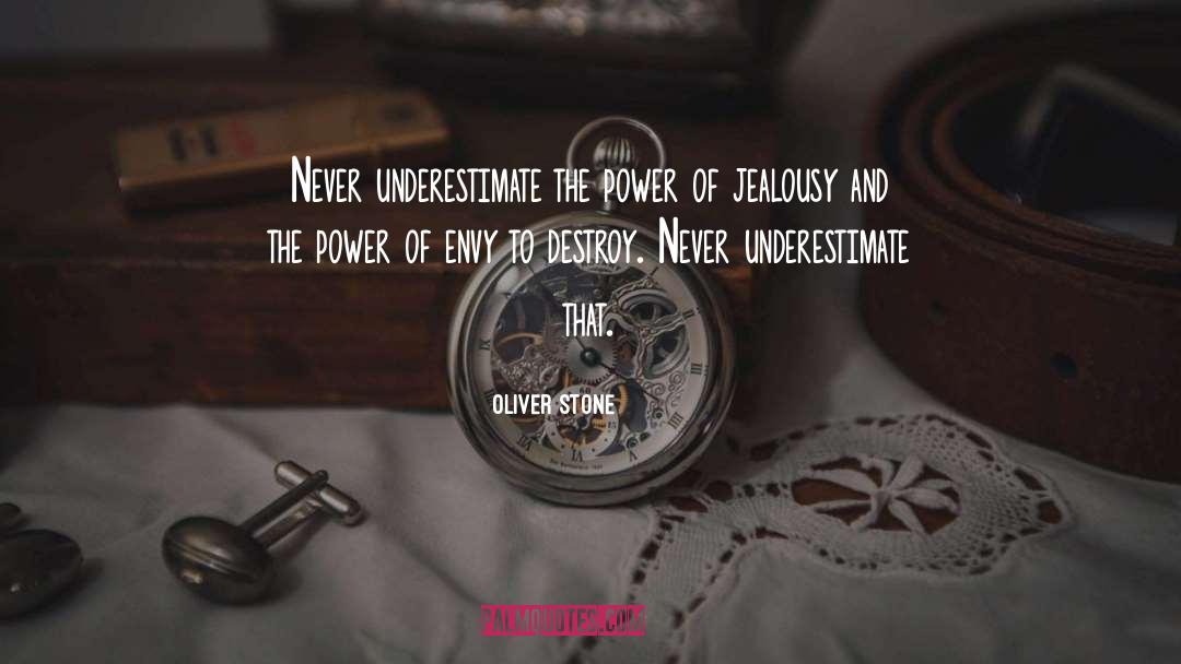 Envy quotes by Oliver Stone