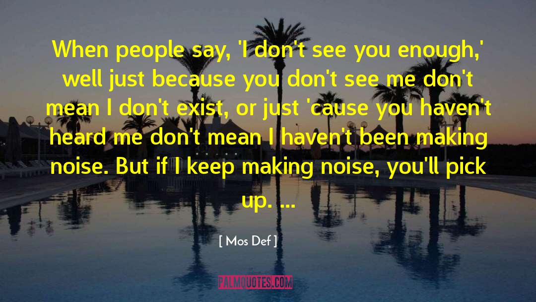 Envying Def quotes by Mos Def