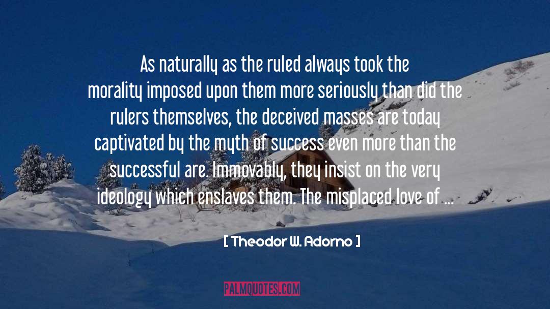 Envying Successful People quotes by Theodor W. Adorno